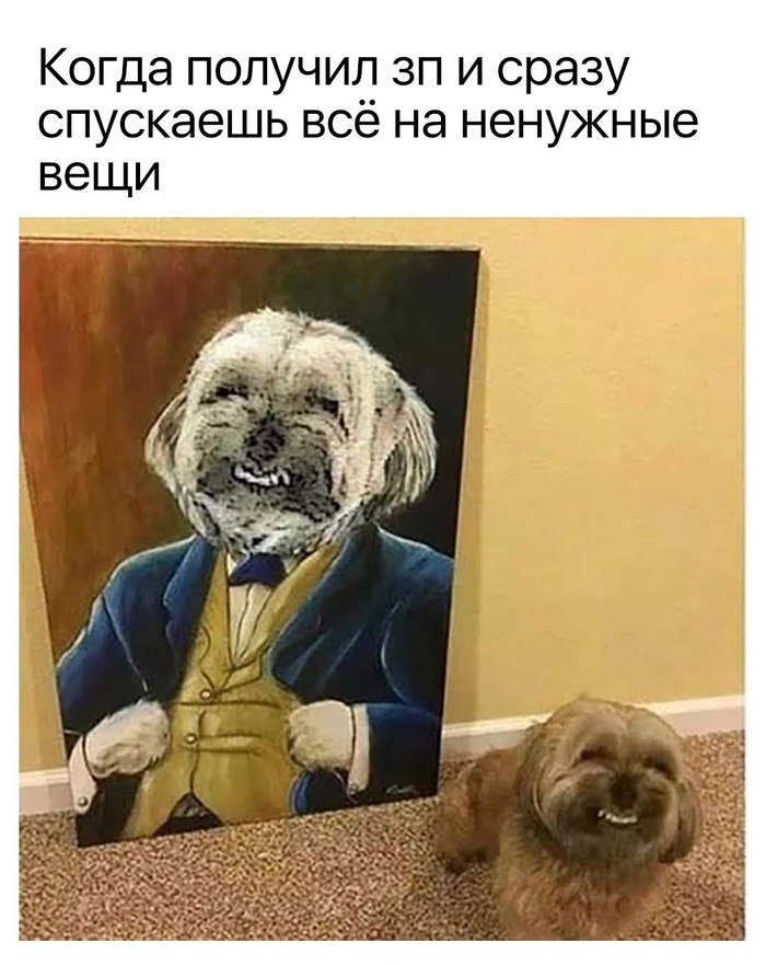 And life became easier and life became more fun! - Picture with text, Dog, Humor, Painting, Salary