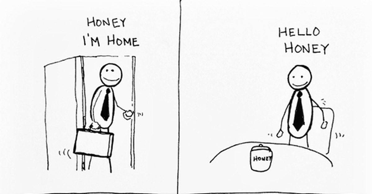 Привет 1 час. Honey im Home Мем. Hello Honey i'm Home. I M Home смешные картинки.