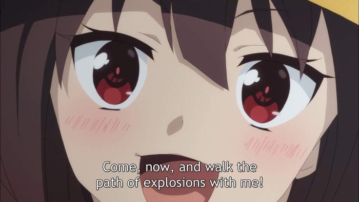 Come on, let's go through this path full of explosions together. - Explosion, Megumin, Anime, Screenshot, Picture with text, Konosuba