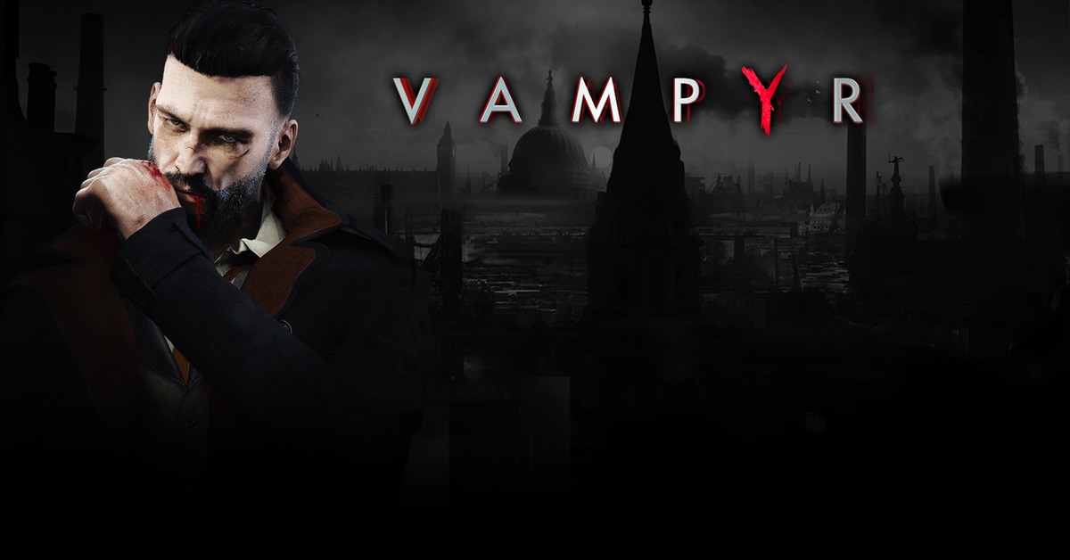 Vampyr. Vampire игра 2018. Vampyr игра Постер. Vampyr 2018 обложка. Vampyr 2018 Постер.