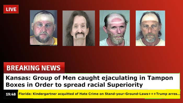 A group of men are arrested in Kansas for ejaculating into packs of tampons to spread racial superiority. - Humor, Kansas, Superiority, Tampon, Fake