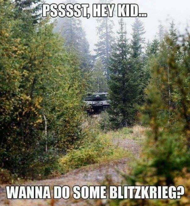 Psst.... Hey man... Want some blitzkrieg? - Blitzkrieg, Humor, Tanks