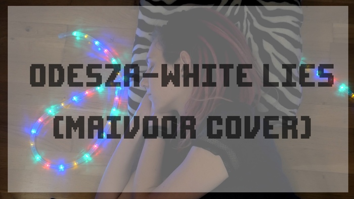 ODESZA - White Lies (cover by MAIVOOR) - My, Cover, Odesza, Music, Vocals, Female vocals, Akai, Samplers