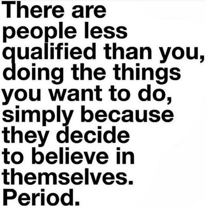 Believe in yourself - People, Qualification, Believe in yourself, Reddit