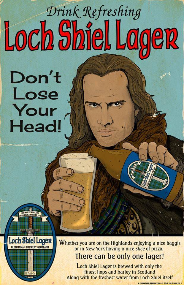 When you're immortal, but don't mind swell. - Highlander, Christopher Lambert, Advertising, Poster, Beer, Lager, Scotland, Connor MacLeod
