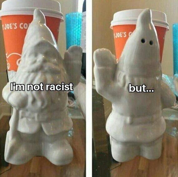 Good design - Gnomes, Racism, Antiracism, Racism is not racism, Memes, Bad joke, Humor