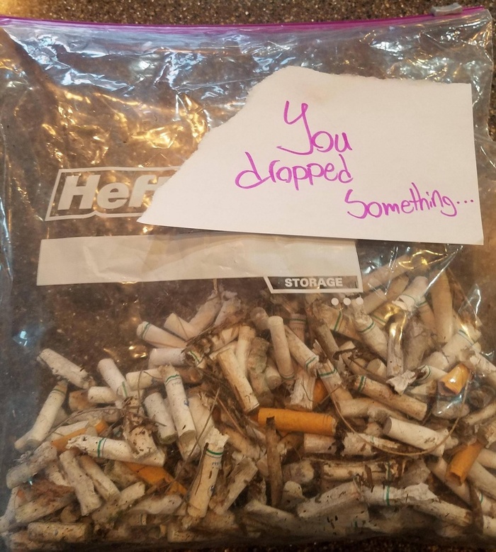 You dropped something - A loss, Care, Purity, Cigarette butts, Inscription, Reddit