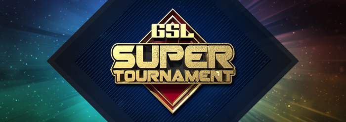  GSL Super Tournament 2 Starcraft, Starcraft 2, GSL, , ,  , ,  