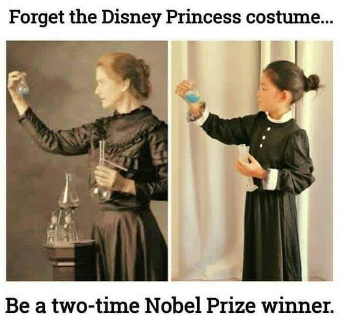 Forget the Disney princess costume, be a two-time Nobel laureate - Marie Curie, Halloween costume, Picture with text, Halloween, Nobel Prize