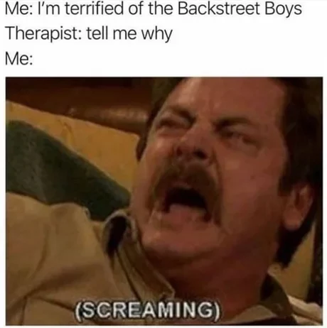 Backstreets back, alright! - Backstreet boys, Oh god why