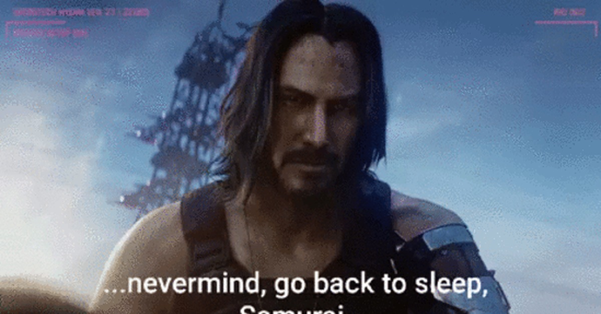 Go back to sleep, Samurai. The time has not yet come - Cyberpunk 2077, Keanu Reeves, Games, GIF, Johnny Silverhand