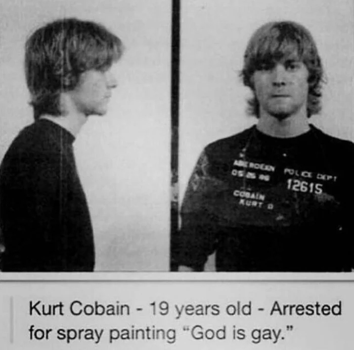 Kyrt Kobain arrested for God is gay graffiti - Kurt Cobain, Nirvana, Rock, Grunge, Legend, Religion, God, Graffiti