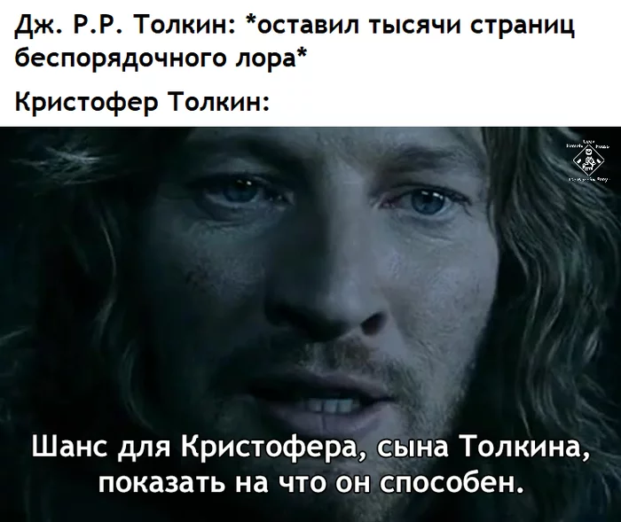 And Eru saw that it was good - Lord of the Rings, Faramir, Tolkien, Christopher Tolkien, Translated by myself