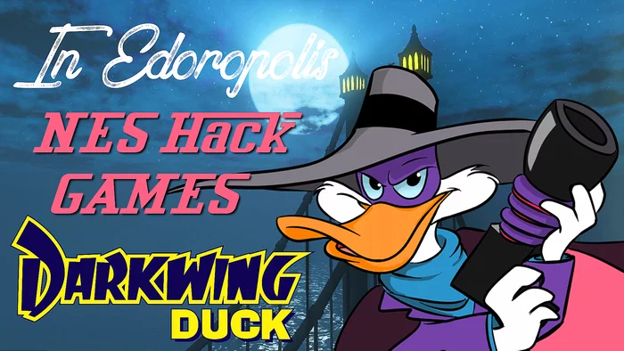 Darkwing Duck In Edoropolis - Очередной мод-хак игры Darkwing Duck для NES - Моё, Черный Плащ, Игры на Денди, Ретро-Игры, Модификации, Видео, Длиннопост