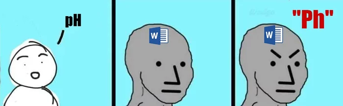 The reason why many chemists have their auto-correct turned off - My, pH factor, Microsoft Word, Chemistry, Professional humor, League of chemists, Memes, AutoCorrect