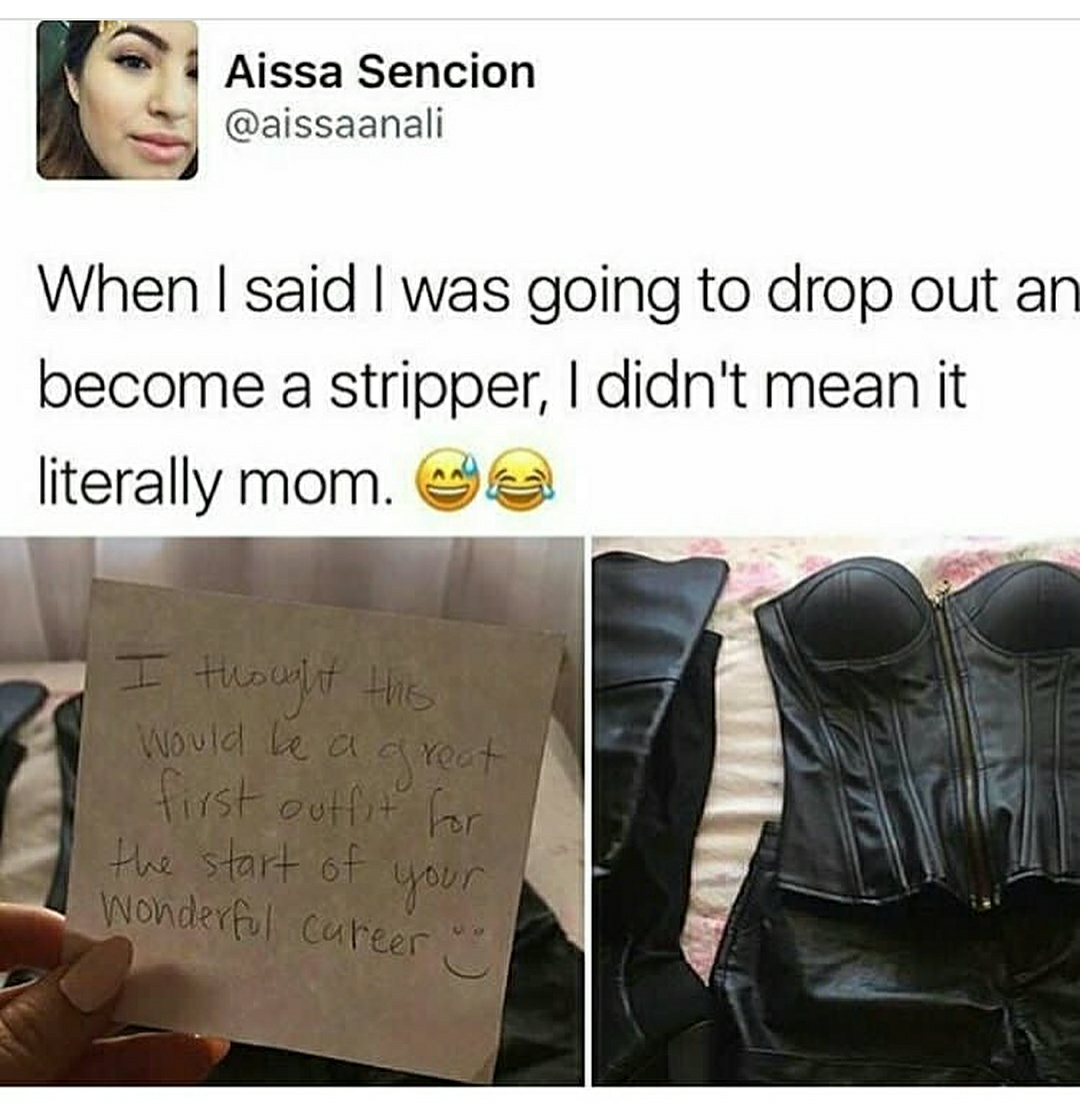 When I said fuck it, I'll be a stripper - Humor, Mum, Striptease, Twitter, Reddit