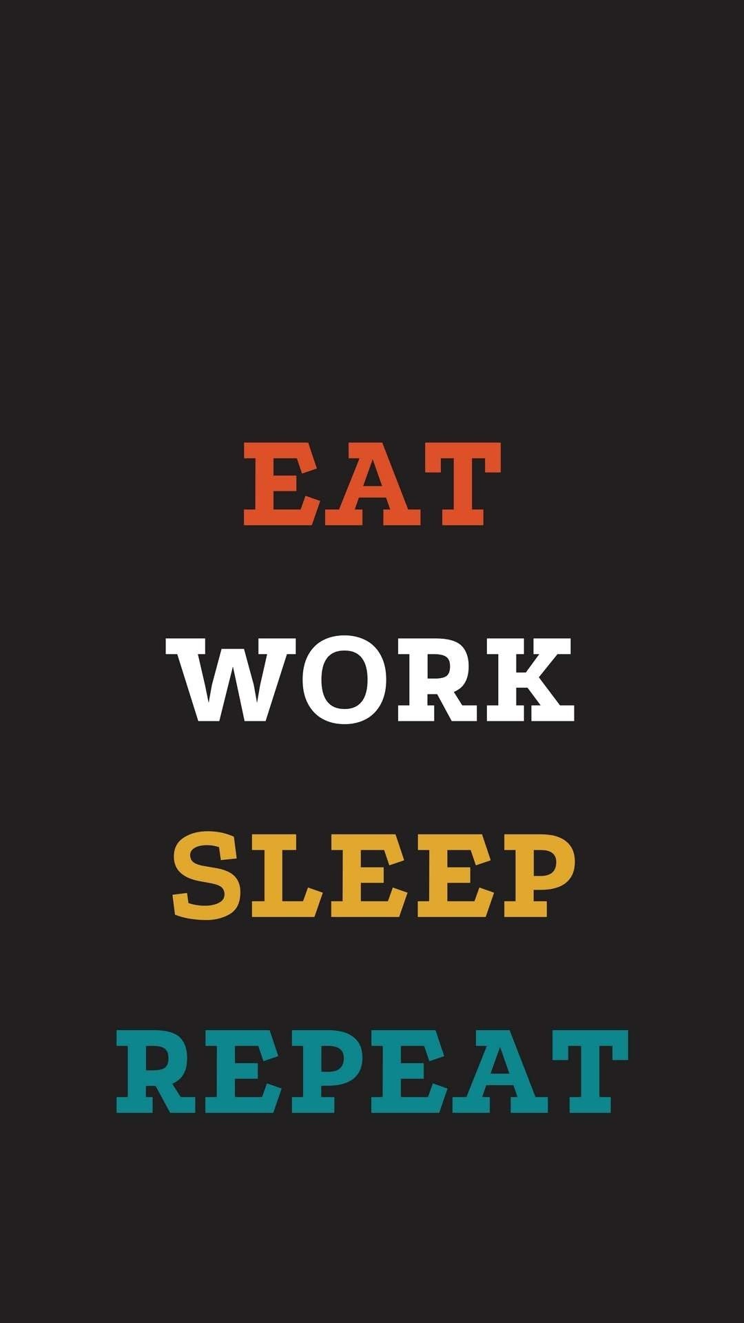 Ворк слип. Eat Sleep work repeat. Ворк слип репит. Work Sleep repeat. Eat Sleep code repeat Wallpaper.