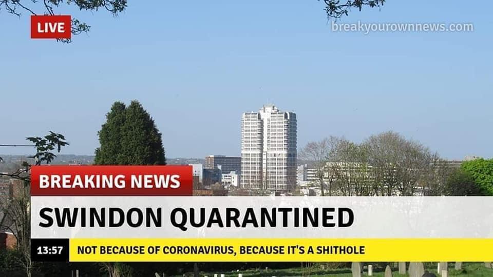 Swindon under quarantine - Humor, England, Memes